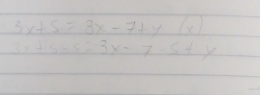 3x+5=3x-7+y(x)
3x+5=5=3x-7-5+y