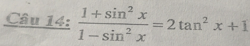  (1+sin^2x)/1-sin^2x =2tan^2x+1