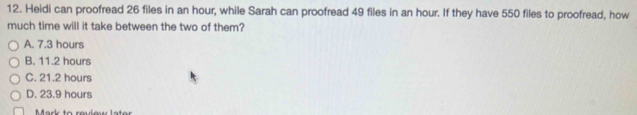 Solved: Heidi can proofread 26 files in an hour, while Sarah can ...