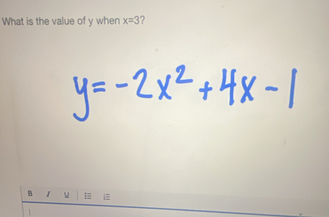 What is the value of y when x=3 ? 
B I u 1=