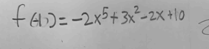 f(-1)=-2x^5+3x^2-2x+10