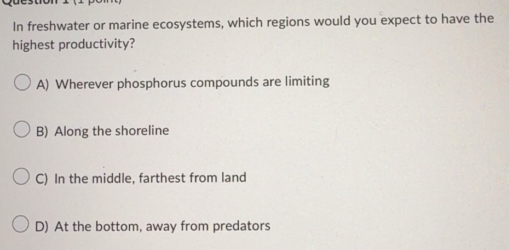 Solved: In freshwater or marine ecosystems, which regions would you ...