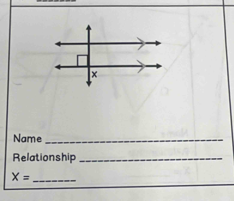 Name_ 
Relationship_ 
_ X=