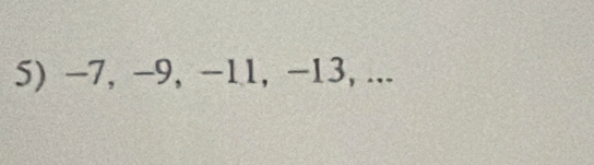 −7, −9, -11, −13, ...