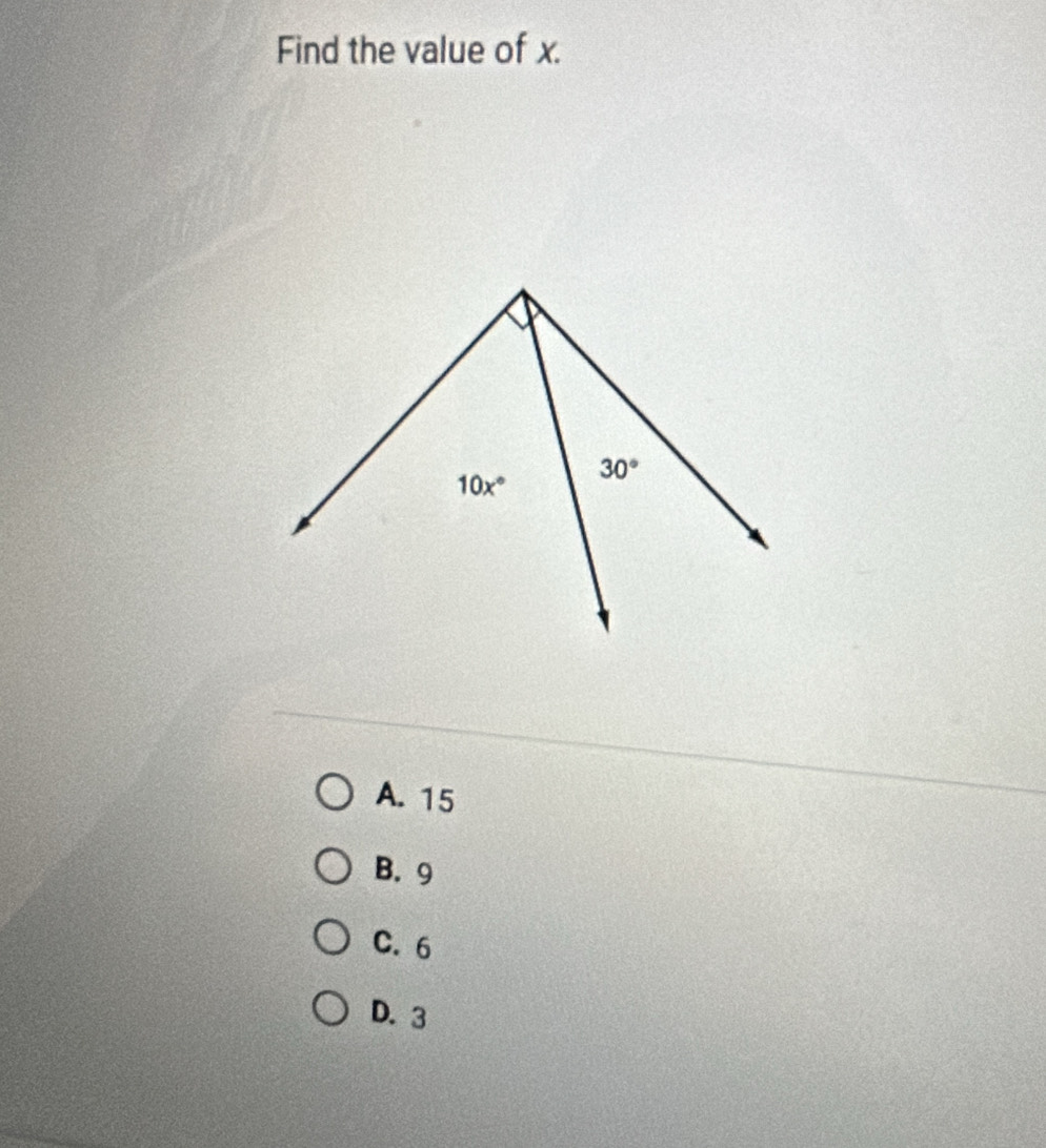 Find the value of x.
A. 15
B. 9
C. 6
D. 3