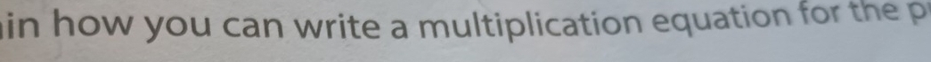 in how you can write a multiplication equation for the p