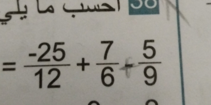 = (-25)/12 + 7/6 - 5/9 