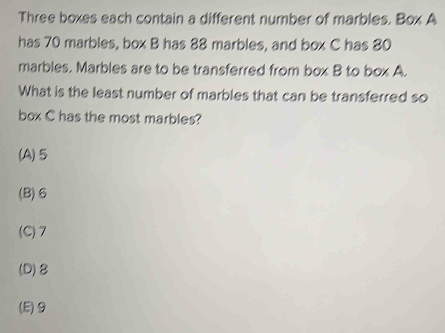 Solved: Three boxes each contain a different number of marbles. Box A ...