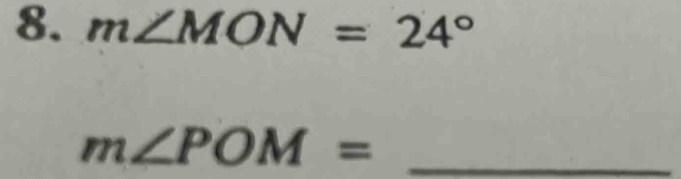 m∠ MON=24°
m∠ POM= _