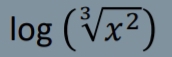 log (sqrt[3](x^2))