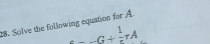 Solve the following equation for A 
_ -_ +frac crA