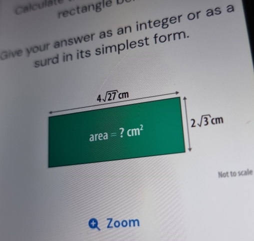 Calculate rectangle D
Give your answer as an integer or as a
surd in its simplest form.
Zoom