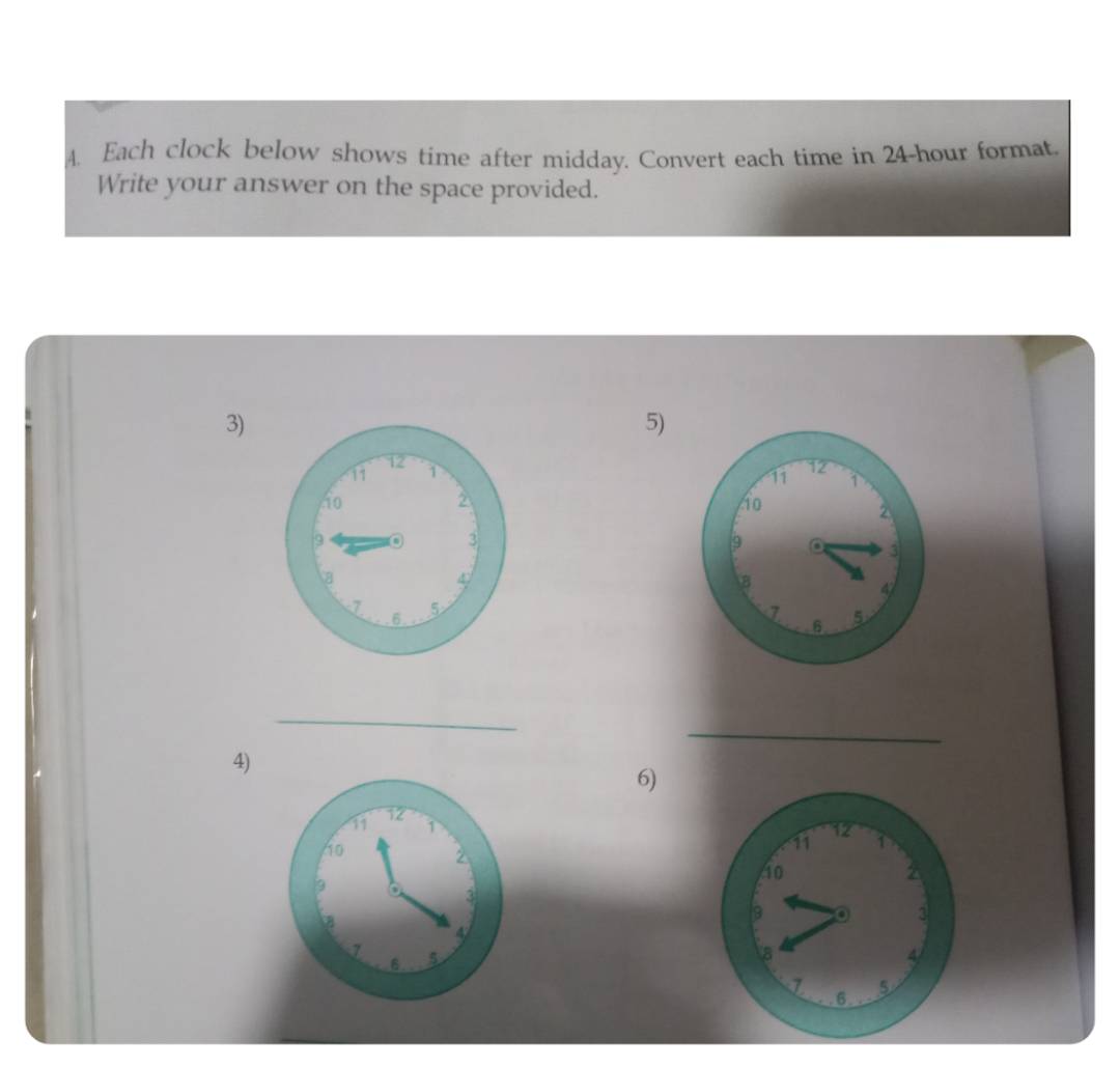 Each clock below shows time after midday. Convert each time in 24-hour format. 
Write your answer on the space provided. 
3) 
5) 


_ 
_ 
4) 
6)