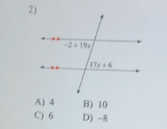 A) 4 B) 10
C) 6 D) -8