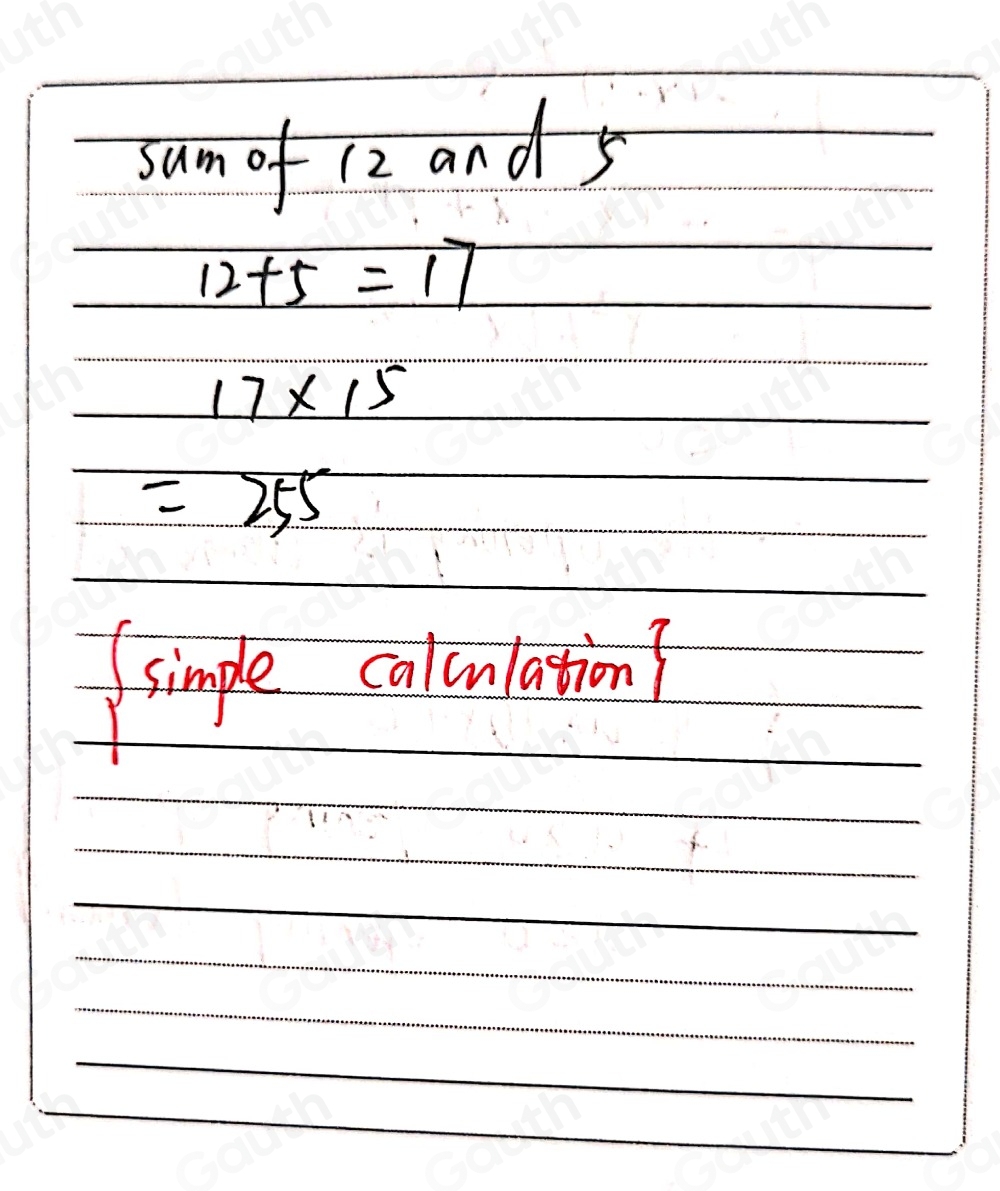Solved: Multiply the sum of 12 and 5 with 15. [Math]