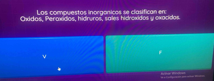 Los compuestos inorganicos se clasifican en: 
Oxidos, Peroxidos, hidruros, sales hidroxidos y oxacidos. 
ν 
Activar Windows 
Ve a Configuración para activar Windows.