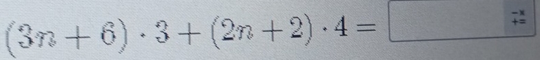 (3n+6)· 3+(2n+2)· 4=□