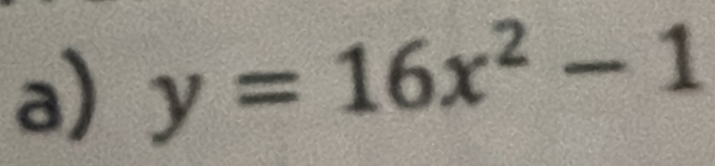 y=16x^2-1