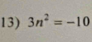 3n^2=-10