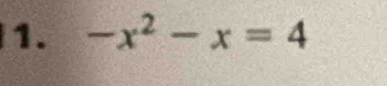 -x^2-x=4