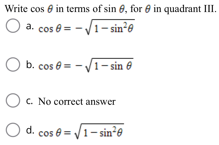 Solved: Write cos θ in terms of sin θ , for θ in quadrant III. a. cos θ ...