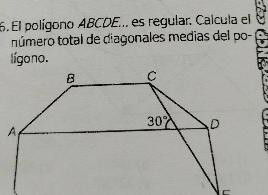 El polígono ABCDE... es regular. Calcula el
número total de diagonales medias del po-
lígono.