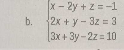 beginarrayl x-2y+z=-1 2x+y-3z=3 3x+3y-2z=10endarray.