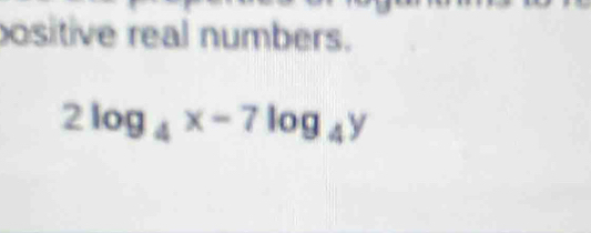 ositive real numbers.
2log _4x-7log _4y