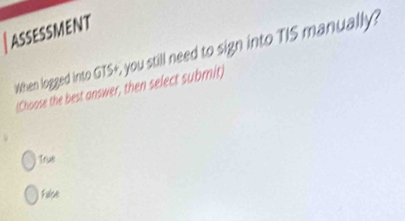 Solved: assessment When logged into GTS+, you still need to sign into ...