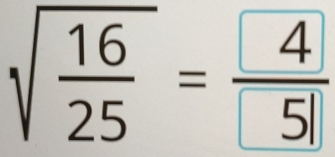 sqrt(frac 16)25=frac  4 5