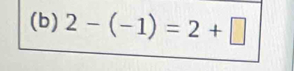 2-(-1)=2+□