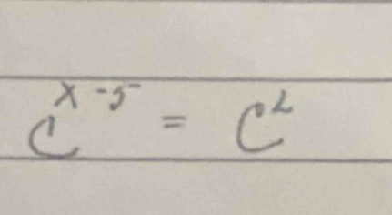 c^(x-5)=c^2