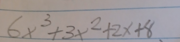 6x^3+3x^2+2x+8