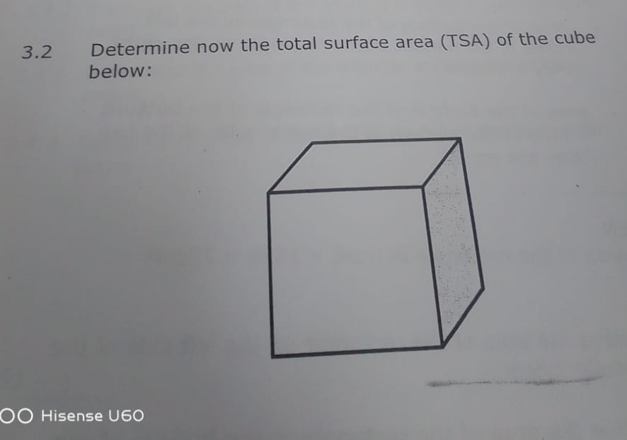 Solved: 3.2 Determine now the total surface area (TSA) of the cube ...