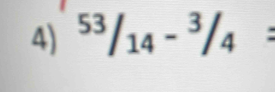 ^53/_14-^3/_4=