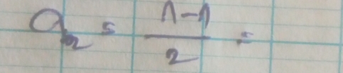 a_2= (n-1)/2 =