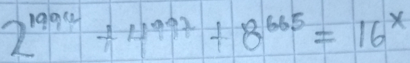 2^(1994)+4^(997)+8^(665)=16^x