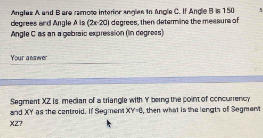 Solved: Angles A and B are remote interior angles to Angle C. If Angle ...
