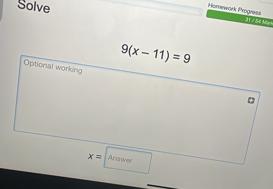 Solve
Homework Progress
31 / 54 Mark