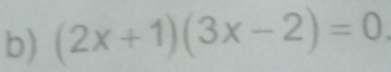 (2x+1)(3x-2)=0