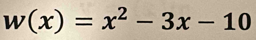 w(x)=x^2-3x-10