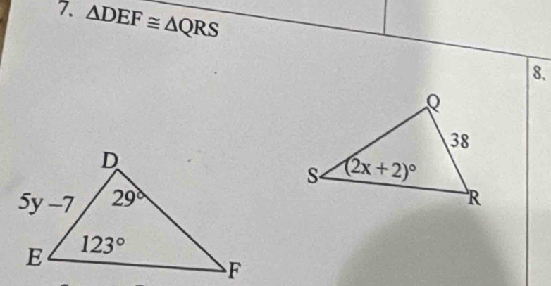 △ DEF≌ △ QRS
8.