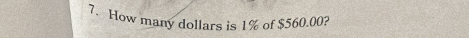 How many dollars is 1% of $560.00?