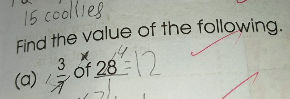 Find the value of the following. 
(a)  3/7  of 28