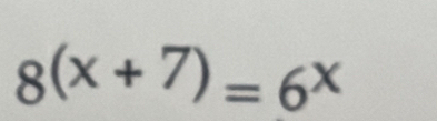 8(x+7)=6^x