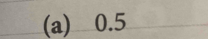 (a) 0.5