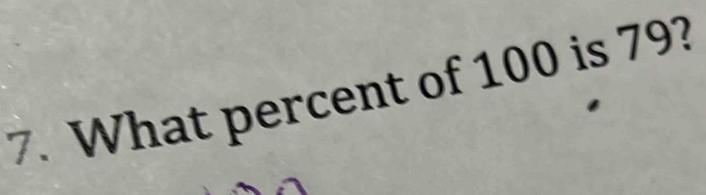 What percent of 100 is 79?