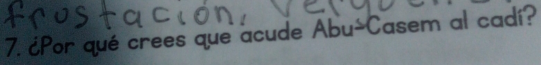 ¿Por qué crees que acude Abu-Casem al cadi?