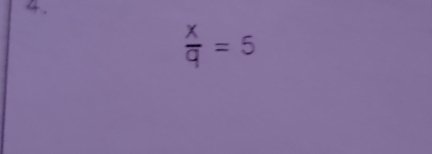 4 .
a = 5