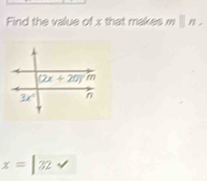 Find the value of x that makes m||n.
x=|32